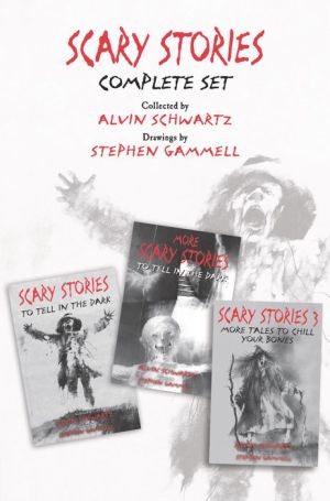 Scary Stories Complete Set: Scary Stories to Tell in the Dark, More Scary Stories, and Scary Stories 3