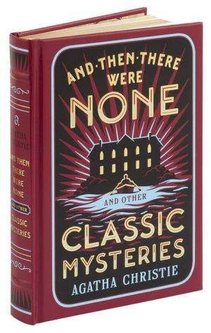 And Then There Were None and Other Classic Mysteries