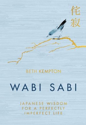 Book Wabi Sabi: Japanese Wisdom for a Perfectly Imperfect Life