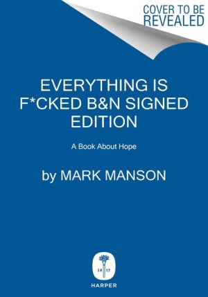 Book Everything Is F*cked: A Book about Hope 