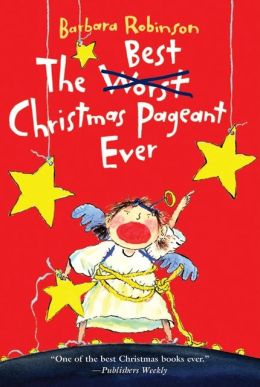 The Best Christmas Pageant Ever by Barbara Robinson | 9780064402750 | Paperback | Barnes & Noble