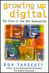 Growing up Digital: The Rise of the Net Generation