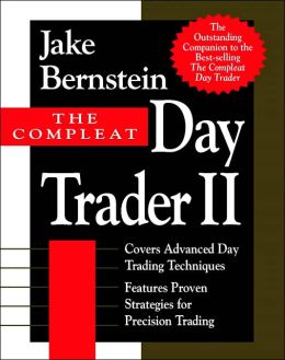 The Compleat Day Trader II Jake Bernstein