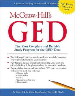 McGraw-HIll's GED : The Most Complete and Reliable Study Program for the GED Tests McGraw-Hill