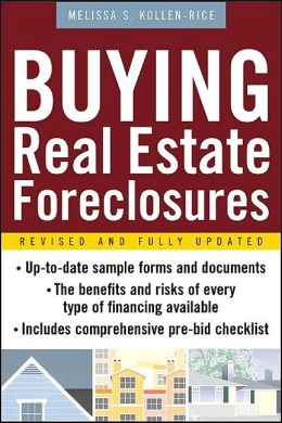 Buying Real Estate Foreclosures Melissa S. Kollen-Rice