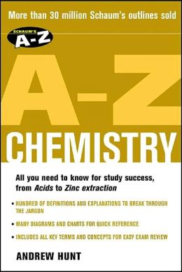 Schaum's A-Z Chemistry Andrew Hunt