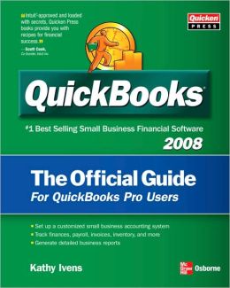 QuickBooks 2008: The Official Guide Kathy Ivens