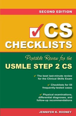 CS Checklists: Portable Review for the USMLE Step 2 CS Jennifer Rooney