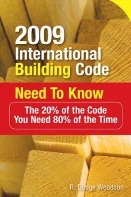 2009 International Plumbing Code Need to Know: The 20% of the Code You Need 80% of the Time R. Woodson