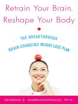 Retrain Your Brain, Reshape Your Body