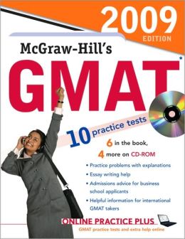 McGraw-Hill's GMAT with CD-ROM, 2009 Edition James Hasik, Stacey Rudnick and Ryan Hackney