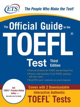 The Official Guide to the TOEFL iBT with CD-ROM, Third Edition by ...