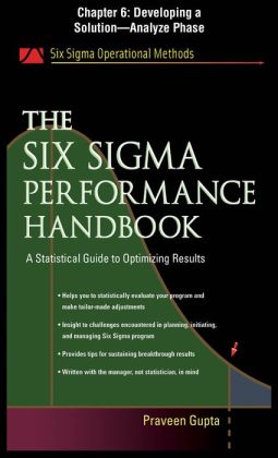 The Six Sigma Performance Handbook, Chapter 6 - Developing a Solutionn