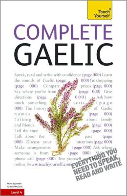 Complete Gaelic: A Teach Yourself Guide