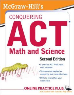 McGraw-Hill's Conquering the ACT Math and Science, 2nd Edition Steven Dulan