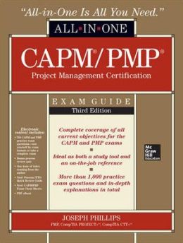 CAPM/PMP Project Management Certification All-In-One Exam Guide, Third Edition Joseph Phillips