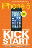 Book Cover Image. Title: iPhone 5 Kickstart, Author: Dennis Cohen