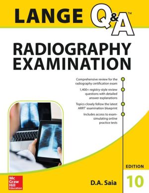 LANGE Q&A Radiography Examination, Tenth Edition