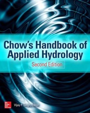 Chow's Handbook of Applied Hydrology, Second Edition