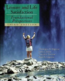Leisure and Life Satisfaction: Foundational Perspectives with PowerWeb: Health and Human Performance