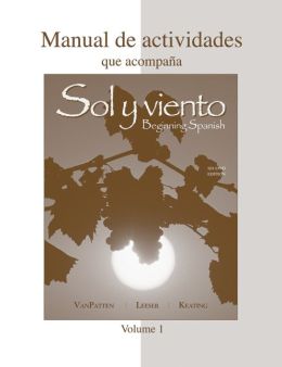 Workbook/Lab Manual (Manual de actividades) Volume B to accompany Sol y viento Bill VanPatten