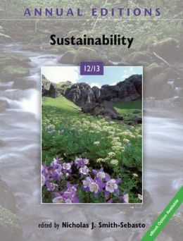 Annual Editions: Sustainability 12/13 Nicholas Smith-Sebasto