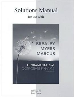 Solutions Manual to accompany Fundamentals of Corporate Finance Richard Brealey