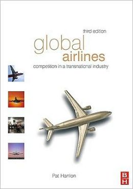 Global Airlines: Competition in a Transnational Industry