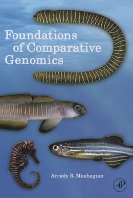 Foundations of comparative genomics Arcady R. Mushegian