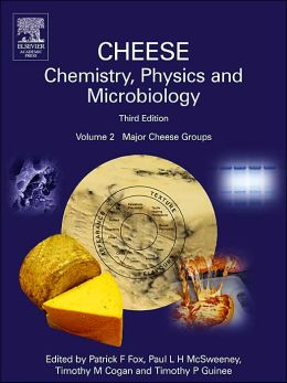 Cheese: Chemistry, Physics and Microbiology: Major Cheese Groups Patrick F. Fox