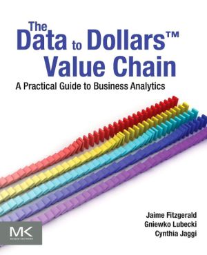 The Data to Dollars Value Chain: A Practical Guide to Business Analytics