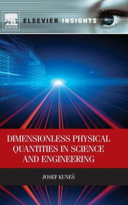 Dimensionless Physical Quantities in Science and Engineering