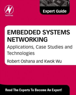 Embedded Systems Networking: Applications, Case Studies and Technologies