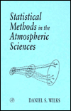 Statistical Methods in the Atmospheric Sciences: An Introduction