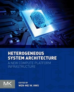 Heterogeneous System Architecture: A new compute platform infrastructure
