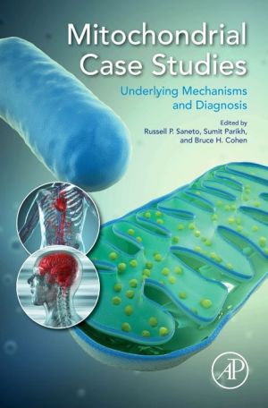 Mitochondrial Case Studies: Underlying Mechanisms and Diagnosis