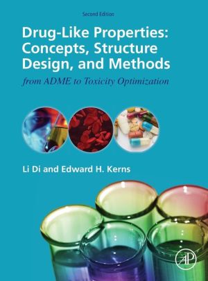 Drug-Like Properties: Concepts, Structure Design and Methods from ADME to Toxicity Optimization
