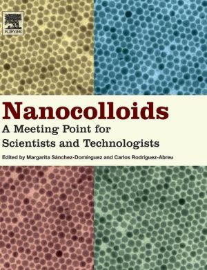 Nanocolloids: A Meeting Point for Scientists and Technologists