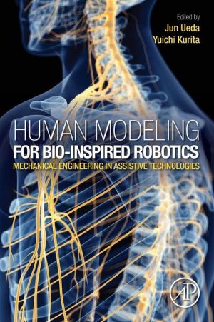 Human Modelling for Bio-Inspired Robotics: Mechanical Engineering in Assistive Technologies