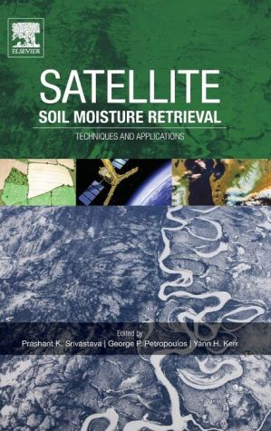 Satellite Soil Moisture Retrieval: Techniques and Applications
