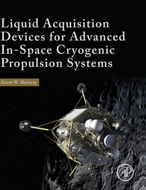 Liquid Acquisition Devices for Advanced In-Space Cryogenic Propulsion Systems