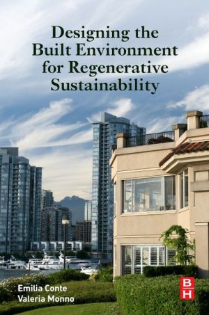 Designing the Built Environment for Regenerative Sustainability