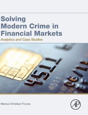 Solving Modern Crime In Financial Markets: Analytics and Case Studies