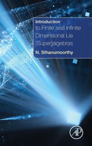 Introduction to Finite and Infinite Dimensional Lie (Super)Algebras