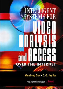 Intelligent Systems for Video Analysis and Access Over the Internet
