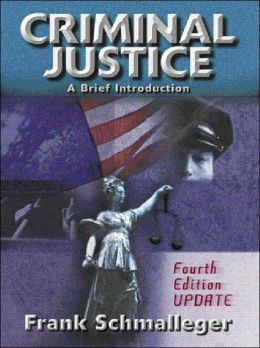 Criminal Justice: A Brief Introduction, Update
