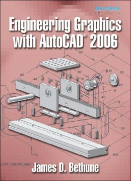 Engineering Graphics with AutoCAD 2006