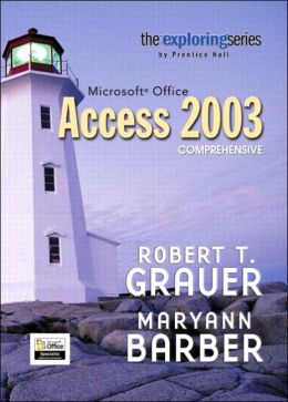 Exploring Microsoft Access 2003 Comprehensive + Student Resource CD