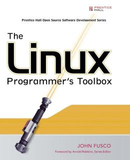 The Linux Programmer's Toolbox (Prentice Hall Open Source Software Development Series)