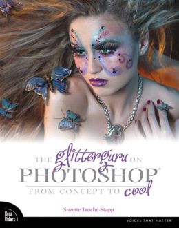 The Glitterguru on Photoshop: From Concept to Cool Suzette Troche-Stapp
